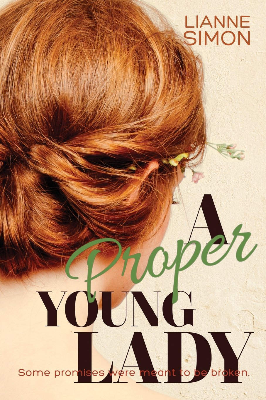 Capa do livro A Proper Young Lady. Nela temos a foto de uma mulher virada de costas, onde as únicas características perceptíveis são sua pele clara e o cabelo ruivo preso, enfeitado por pequenas e delicadas flores na lateral.